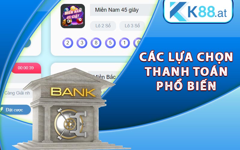 Hướng Dẫn Nạp Tiền K88 Nhanh Nhất Cho Tân Thủ Mới 8 Các lựa chọn thanh toán phổ biến