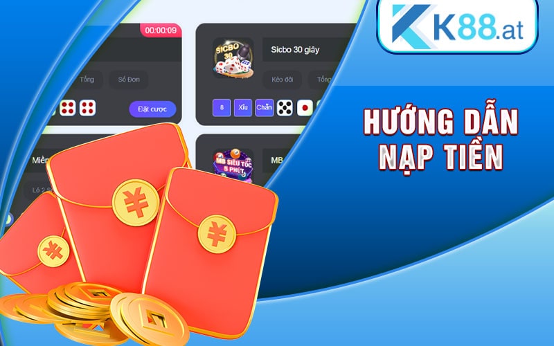 Hướng Dẫn Nạp Tiền K88 Nhanh Nhất Cho Tân Thủ Mới 7 Hướng dẫn nạp tiền K88